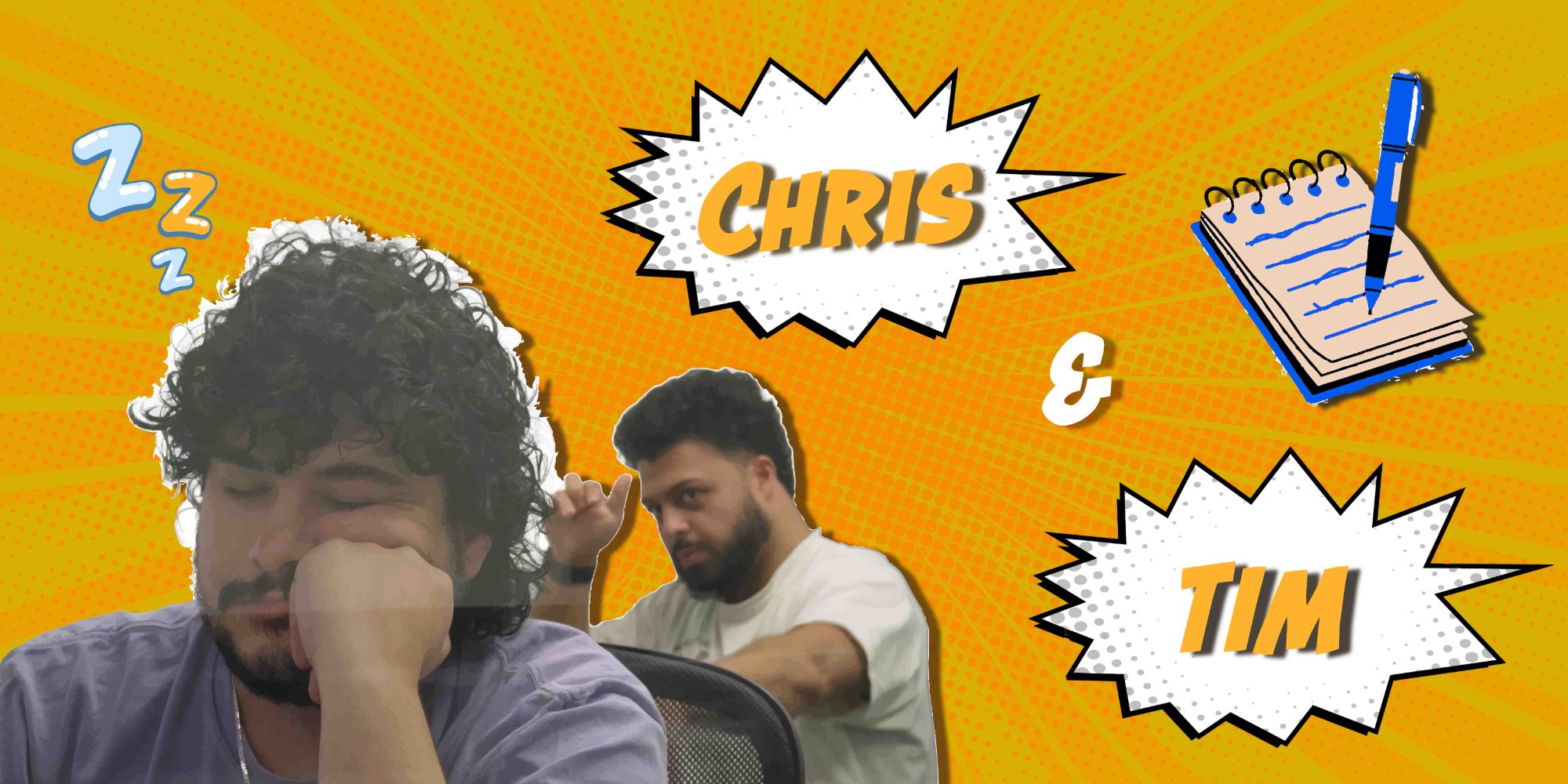 Chris and Tim, Project and Operation Coordinators, on an orange comic burst background
