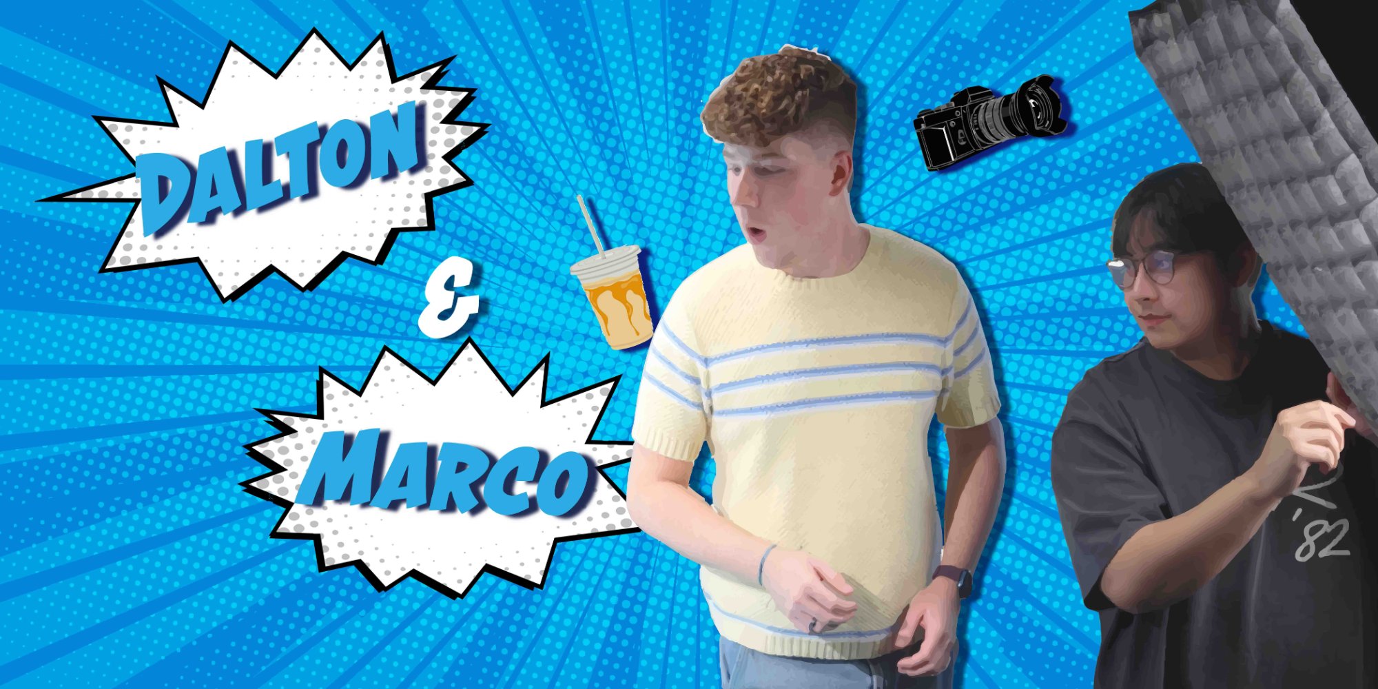 Dalton and Marco, Photography, Videography, and Marketing, on a light blue comic burst background
